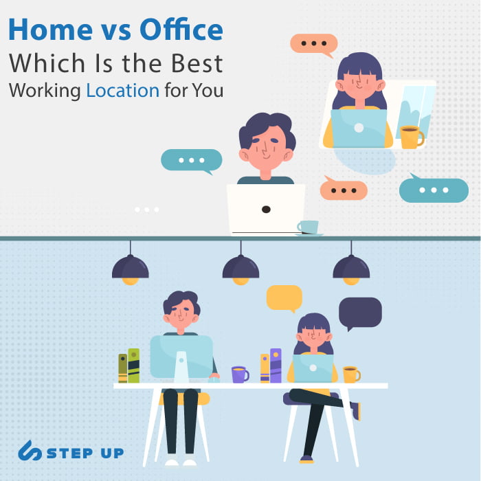 Home VS Office Which ss the Best Work Place for you | Step Up