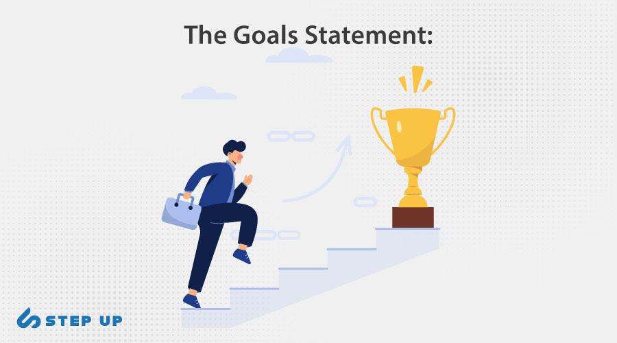 The Goals Statement, Step up