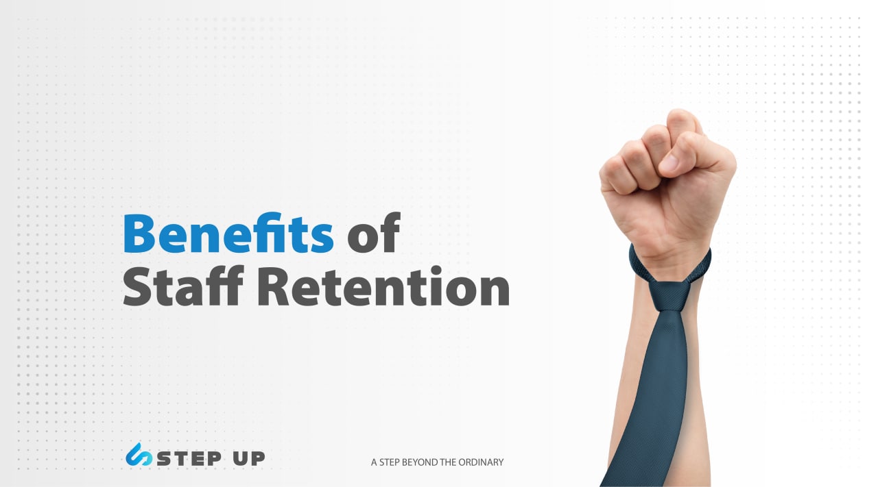 Benefits of Staff Retention | StepUp