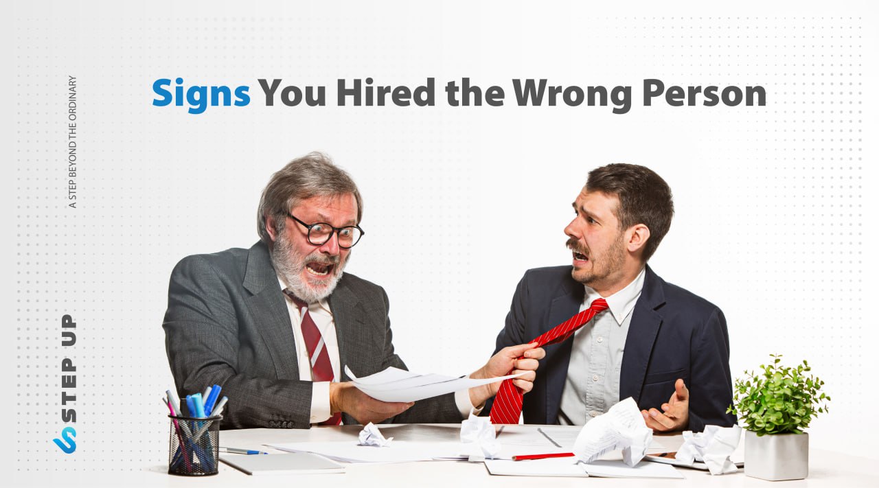 Signs You Hired the Wrong Person | Step Up