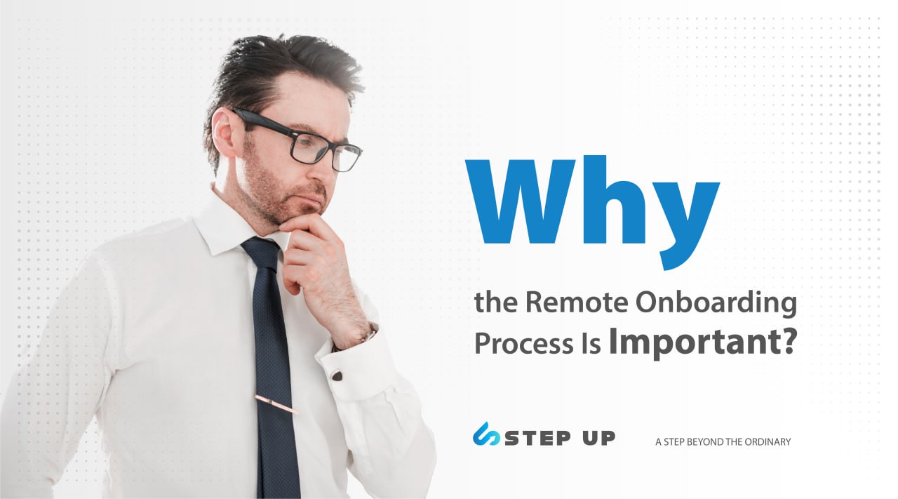 Remote Onboarding Process Importance | Step Up